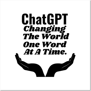 ChatGPT Changing the world one word at a time Posters and Art